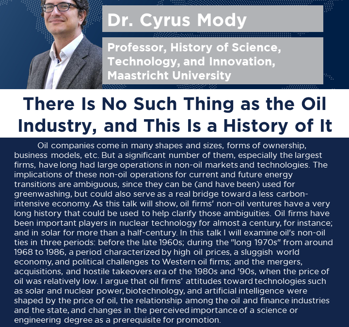 There Is No Such Thing as the Oil Industry, and This Is a History of It – Hybrid Seminar